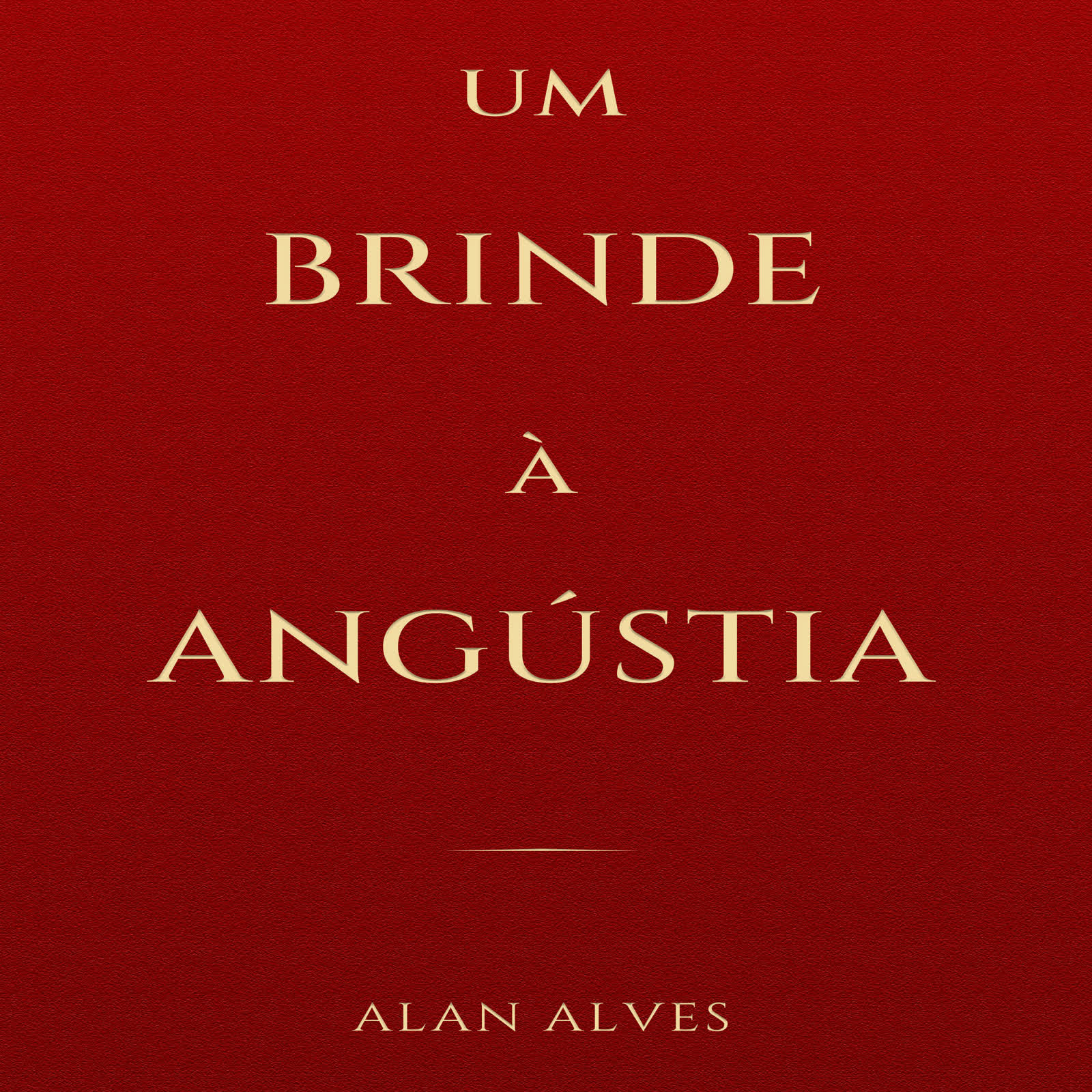 Capa de Um Brinde à Angústia, de Alan Alves